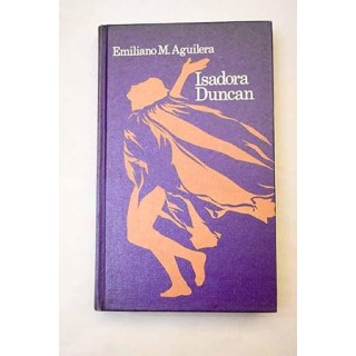 Isadora Duncan - Aguilera, Emiliano.